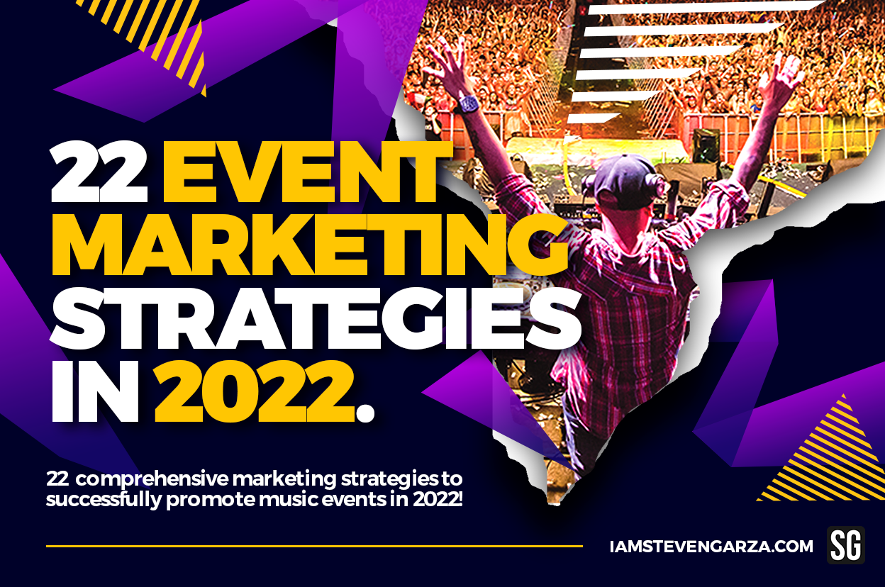22 Event Marketing Strategies In 2022.