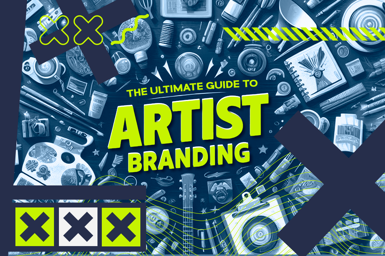 The Ultimate Guide to Artist Branding: A Comprehensive Guide to Building An Artist Brand in 2024